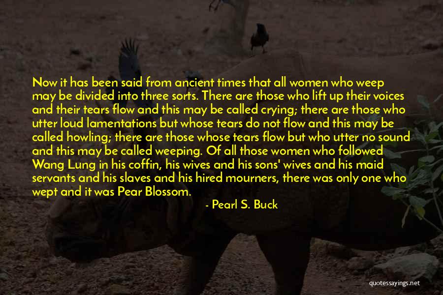 Tears And Crying Quotes By Pearl S. Buck Tears And Crying Quotes By Pearl S. Buck