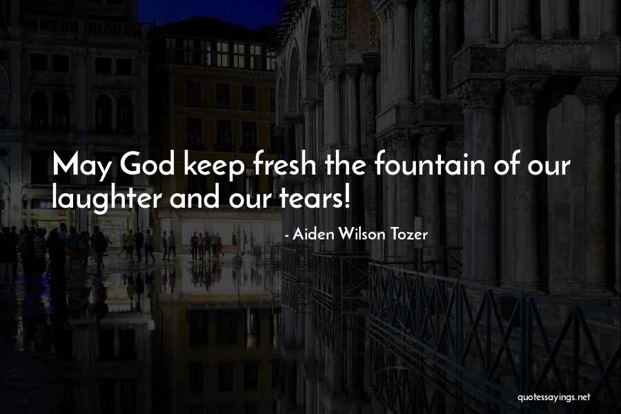 Tears And Laughter Quotes By Aiden Wilson Tozer