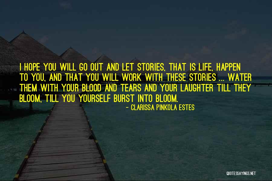 Tears And Laughter Quotes By Clarissa Pinkola Estes