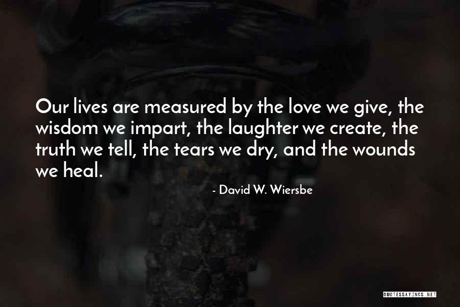 Tears And Laughter Quotes By David W. Wiersbe