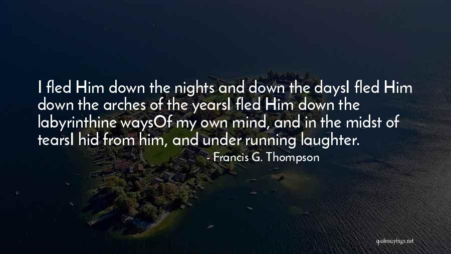 Tears And Laughter Quotes By Francis G. Thompson