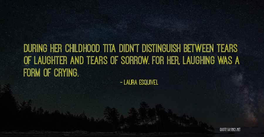 Tears And Laughter Quotes By Laura Esquivel