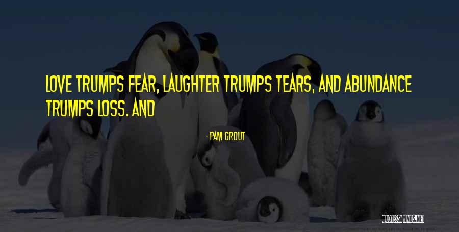 Tears And Laughter Quotes By Pam Grout