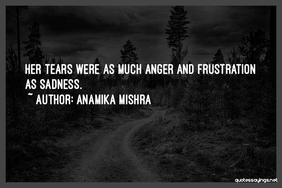 Tears And Love Quotes By Anamika Mishra