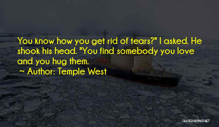 Tears And Love Quotes By Temple West