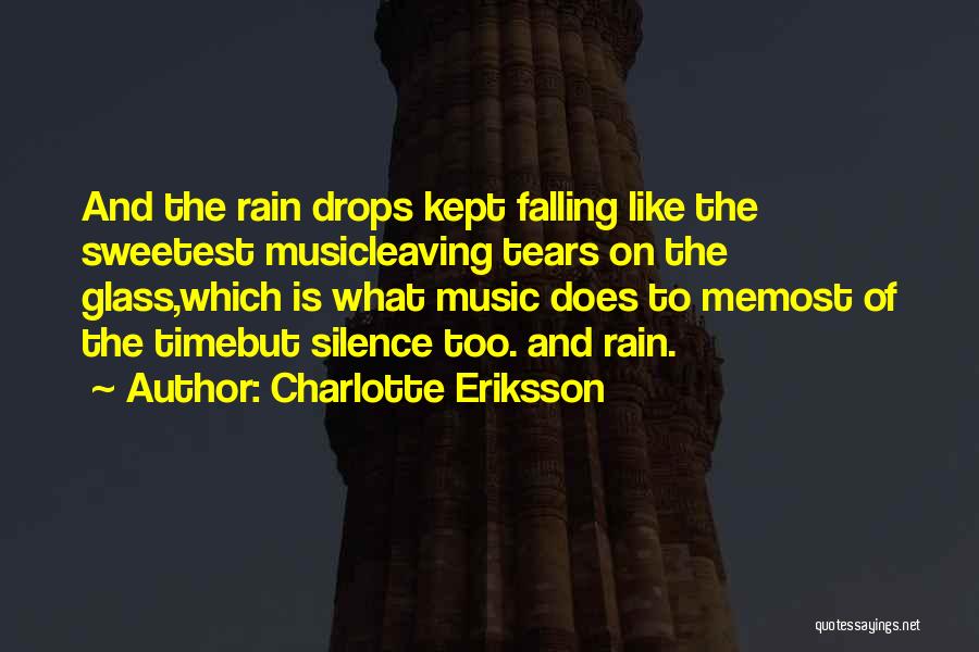 Tears And Rain Quotes By Charlotte Eriksson