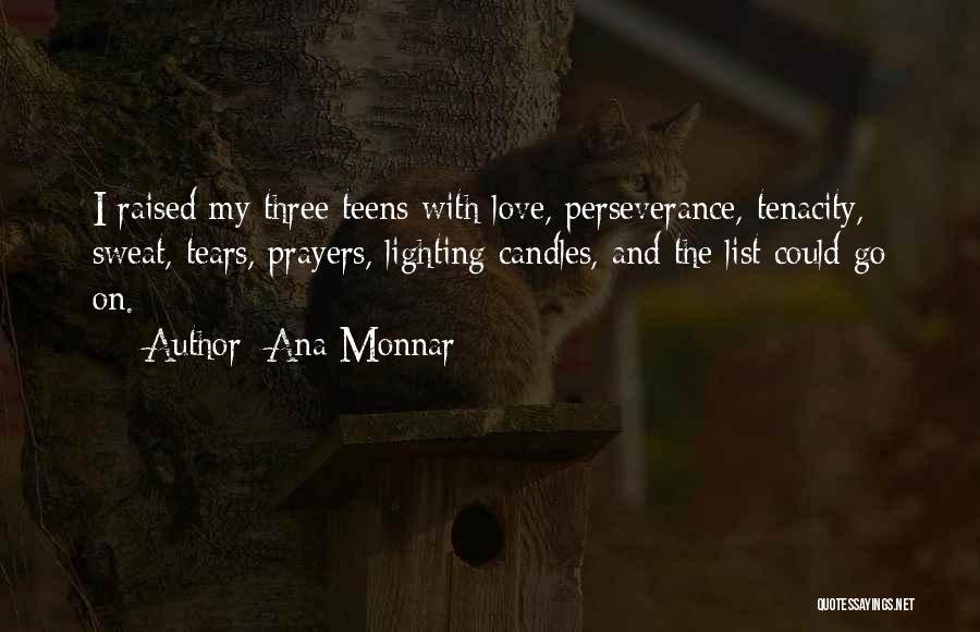 Tears And Sweat Quotes By Ana Monnar