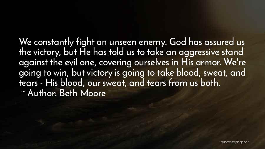 Tears And Sweat Quotes By Beth Moore