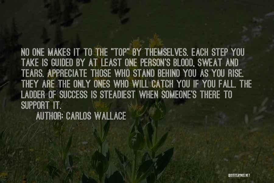 Tears And Sweat Quotes By Carlos Wallace