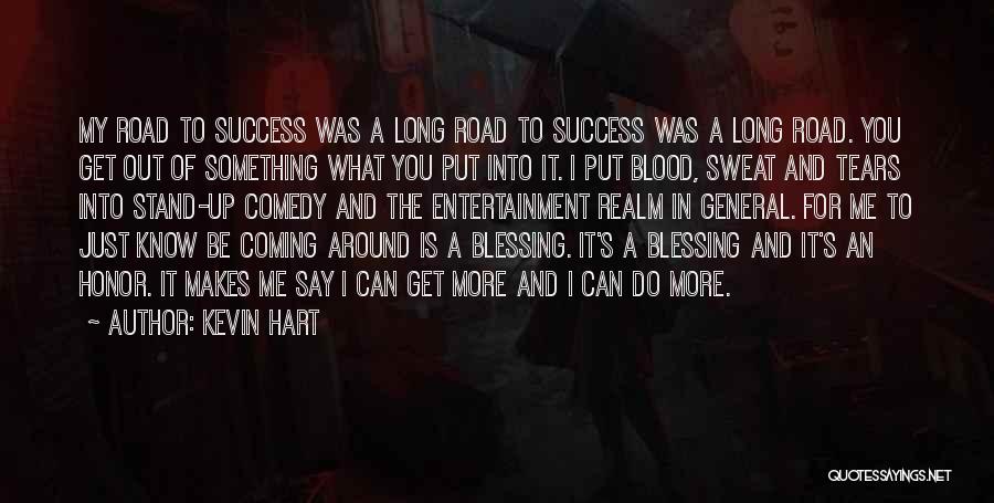 Tears And Sweat Quotes By Kevin Hart
