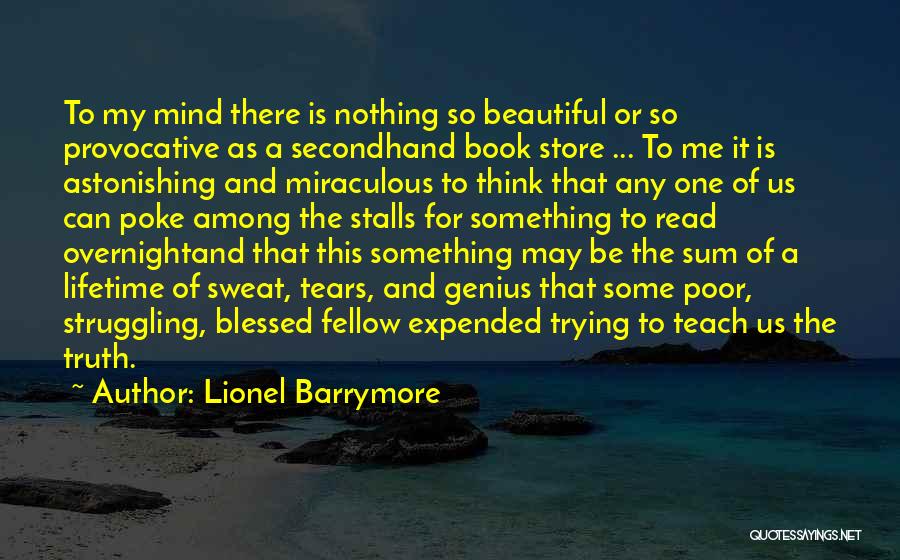 Tears And Sweat Quotes By Lionel Barrymore