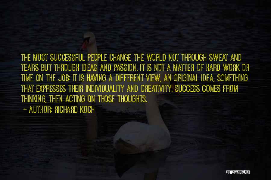 Tears And Sweat Quotes By Richard Koch