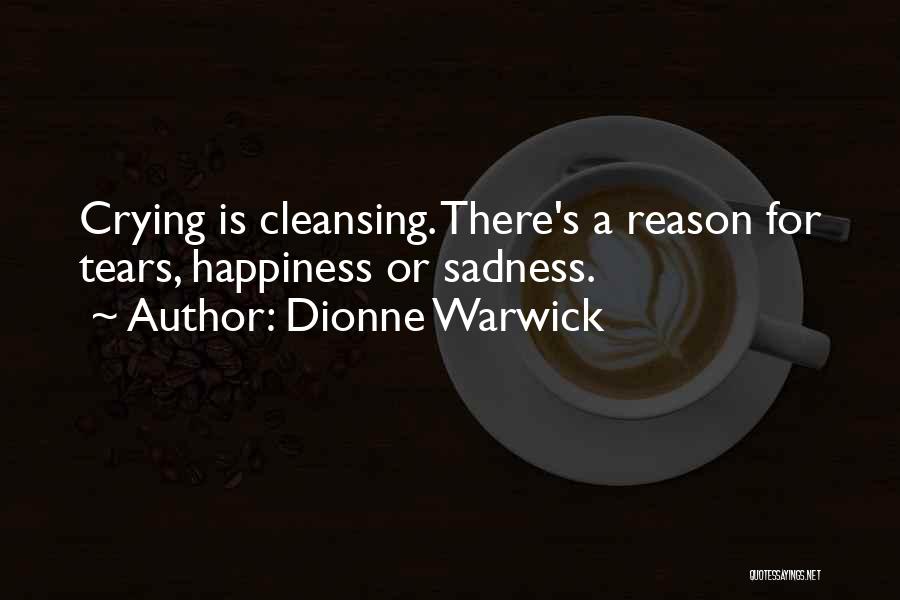 Tears Are Cleansing Quotes By Dionne Warwick