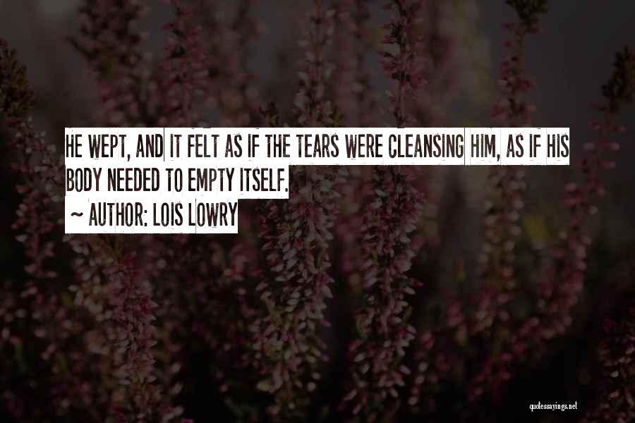 Tears Are Cleansing Quotes By Lois Lowry