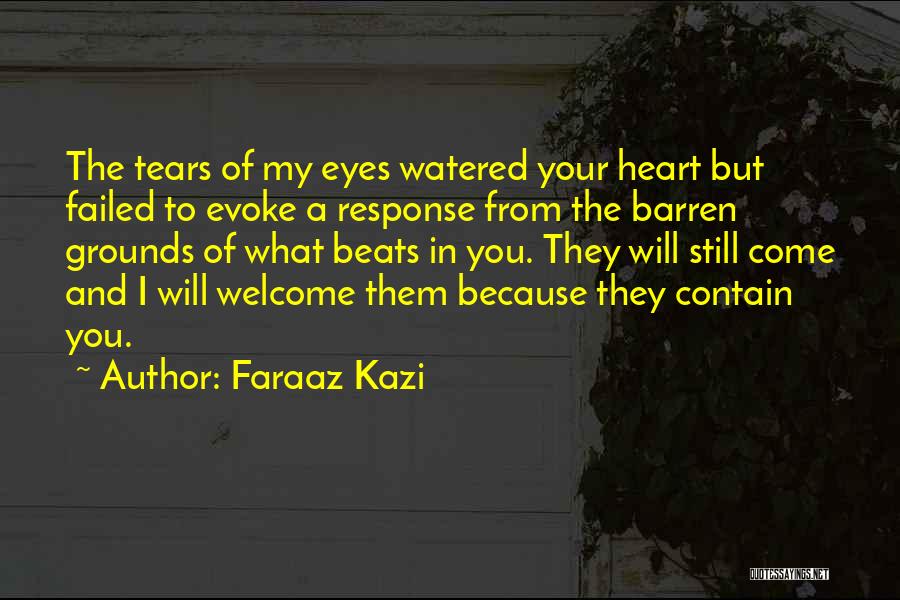 Tears Because Of Love Quotes By Faraaz Kazi