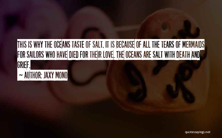 Tears Because Of Love Quotes By Jaxy Mono