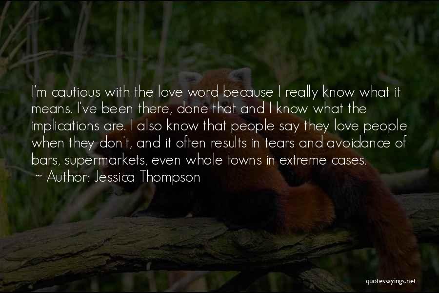 Tears Because Of Love Quotes By Jessica Thompson