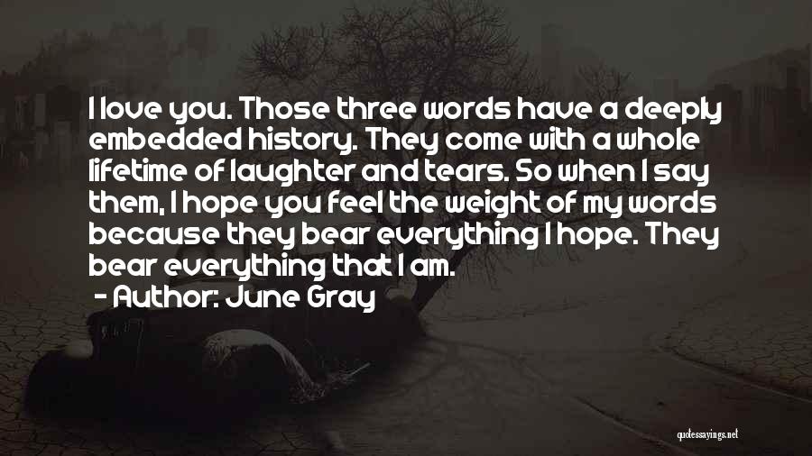 Tears Because Of Love Quotes By June Gray