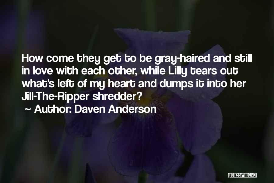 Tears Come Out Quotes By Daven Anderson