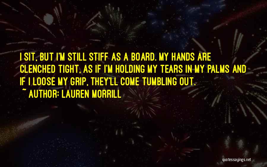 Tears Come Out Quotes By Lauren Morrill