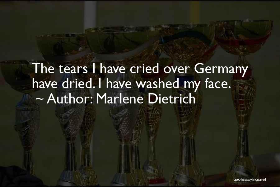 Tears Dried Quotes By Marlene Dietrich