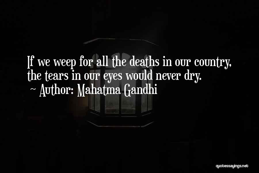 Tears Dry Quotes By Mahatma Gandhi