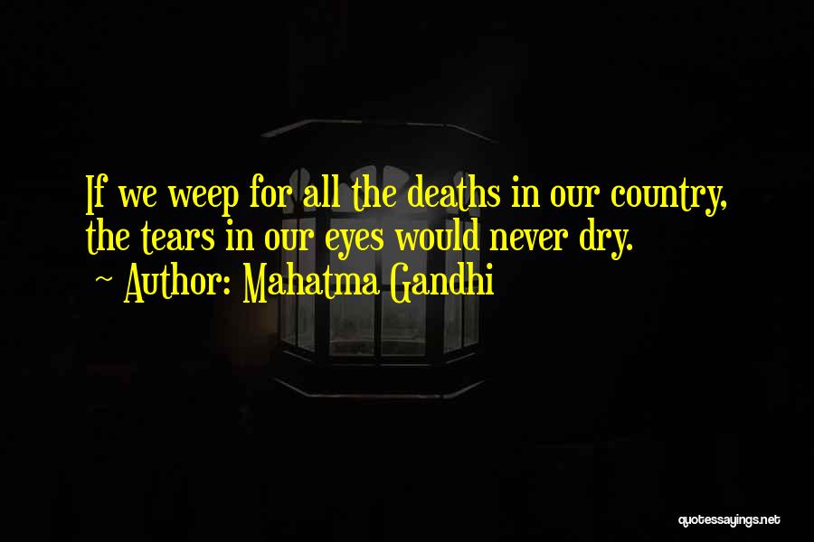 Tears Dry Up Quotes By Mahatma Gandhi