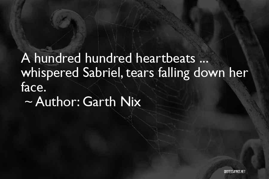 Tears Falling Down Quotes By Garth Nix