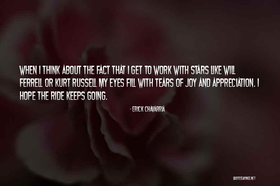 Tears Fill My Eyes Quotes By Erick Chavarria Tears Fill My Eyes Quotes By Erick Chavarria