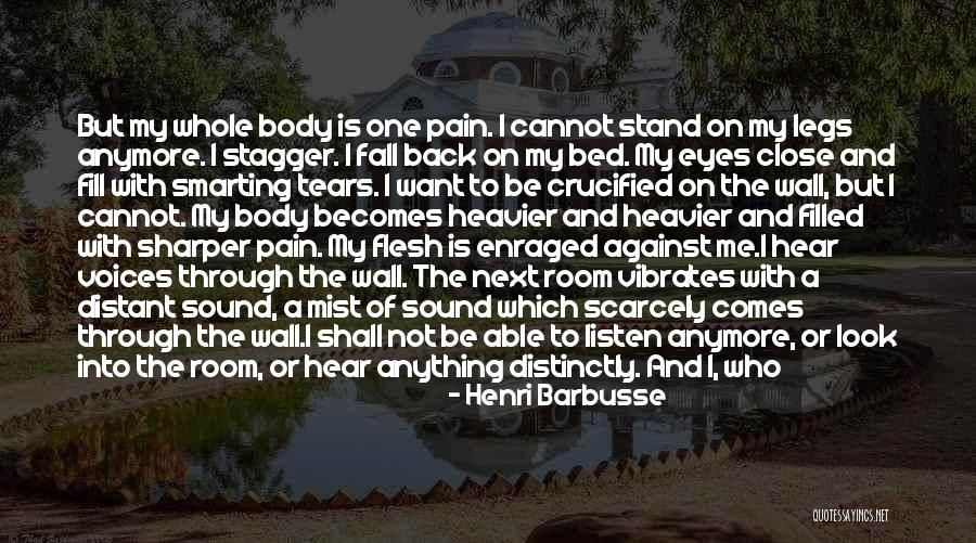 Tears Fill My Eyes Quotes By Henri Barbusse Tears Fill My Eyes Quotes By Henri Barbusse