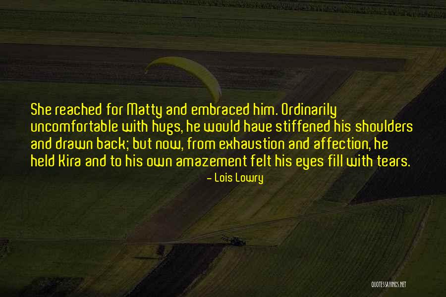 Tears Fill My Eyes Quotes By Lois Lowry Tears Fill My Eyes Quotes By Lois Lowry