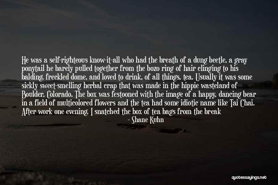 Tears For A Loved One Quotes By Shane Kuhn Tears For A Loved One Quotes By Shane Kuhn