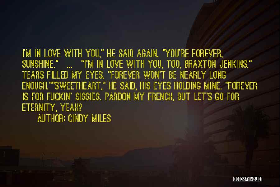 Tears For My Love Quotes By Cindy Miles