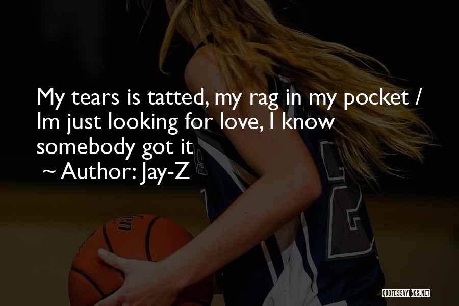 Tears For My Love Quotes By Jay-Z