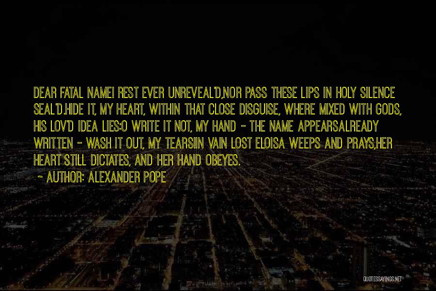 Tears Hide Quotes By Alexander Pope