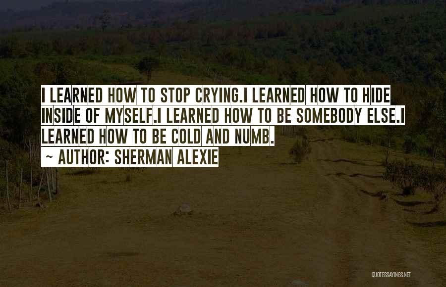 Tears Hide Quotes By Sherman Alexie