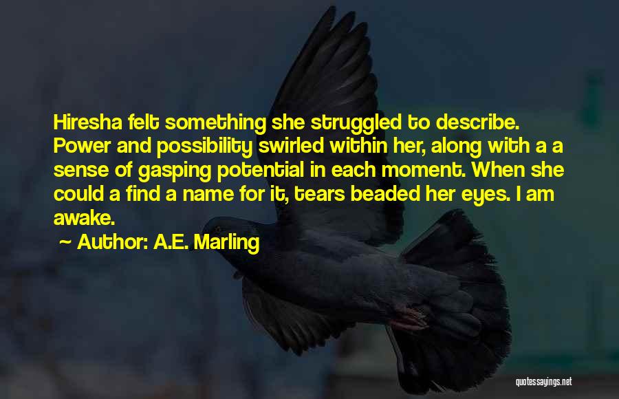 Tears In Her Eyes Quotes By A.E. Marling