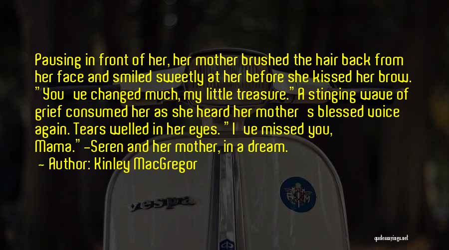 Tears In Her Eyes Quotes By Kinley MacGregor