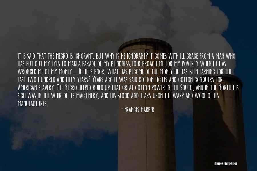 Tears In My Eye Quotes By Frances Harper