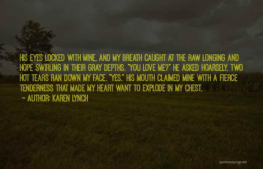 Tears In The Eyes Quotes By Karen Lynch
