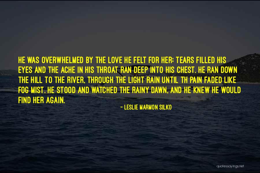 Tears In The Eyes Quotes By Leslie Marmon Silko