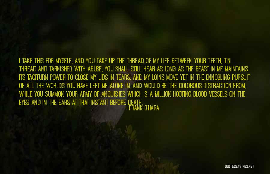 Tears In Your Eyes Quotes By Frank O'Hara Tears In Your Eyes Quotes By Frank O'Hara