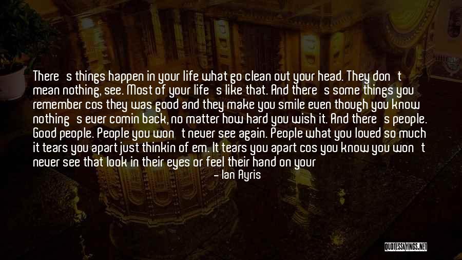 Tears In Your Eyes Quotes By Ian Ayris Tears In Your Eyes Quotes By Ian Ayris