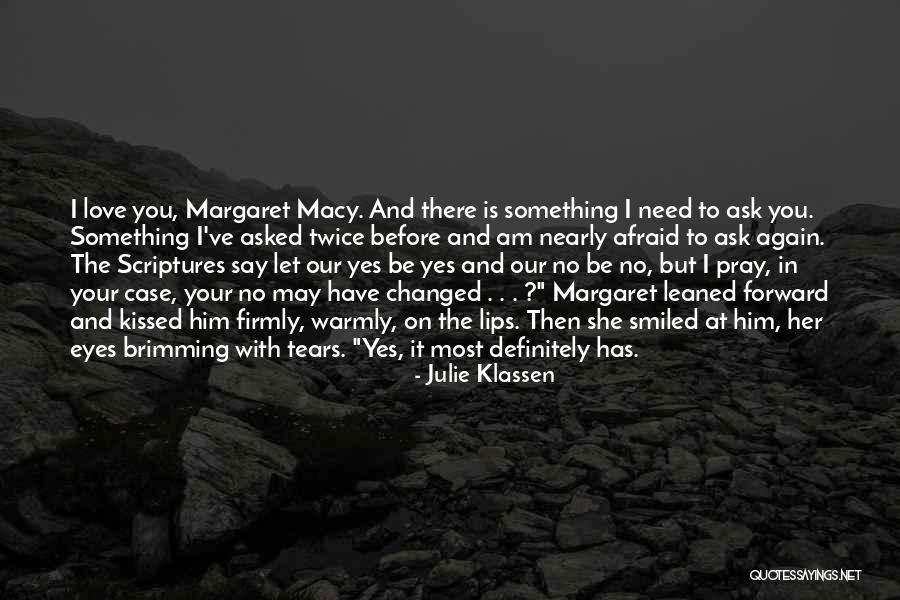 Tears In Your Eyes Quotes By Julie Klassen Tears In Your Eyes Quotes By Julie Klassen