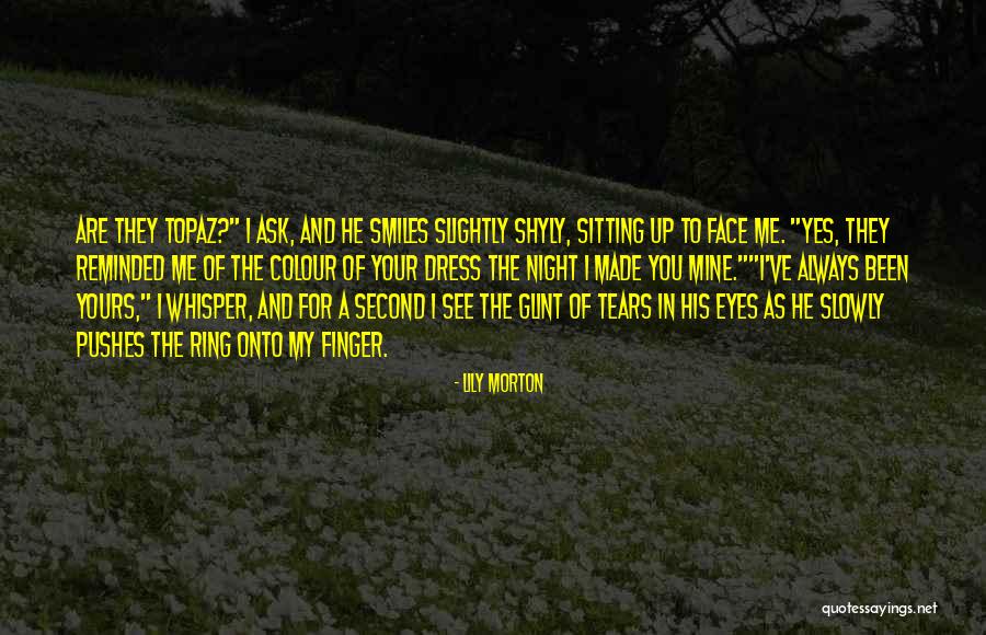 Tears In Your Eyes Quotes By Lily Morton Tears In Your Eyes Quotes By Lily Morton