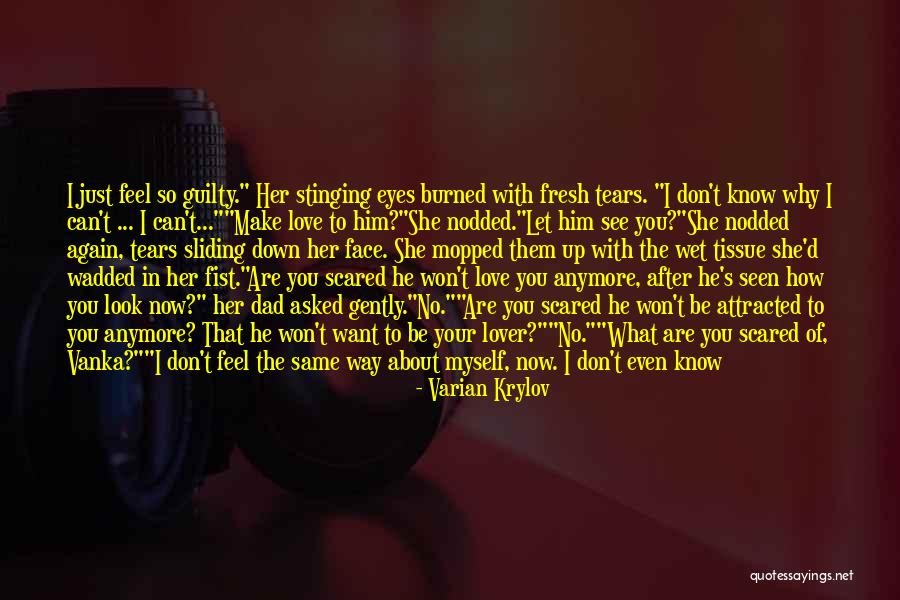 Tears In Your Eyes Quotes By Varian Krylov Tears In Your Eyes Quotes By Varian Krylov