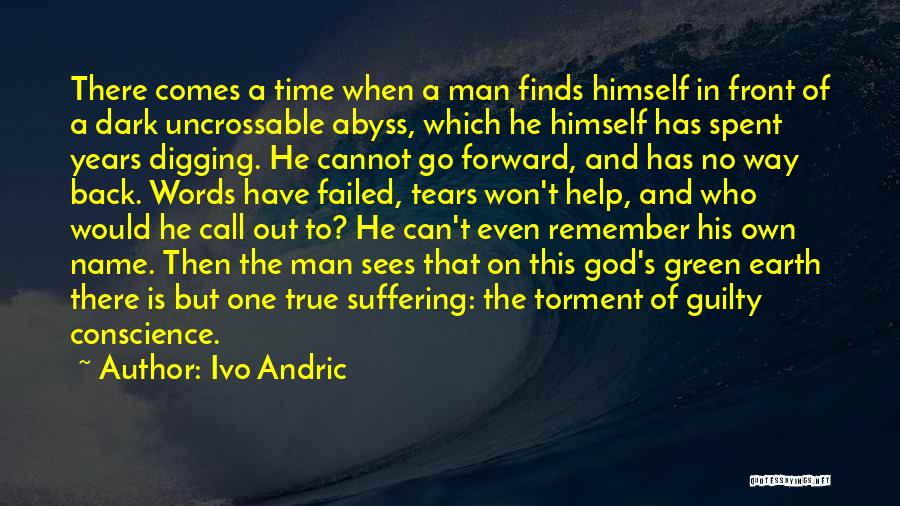 Tears Of A Man Quotes By Ivo Andric