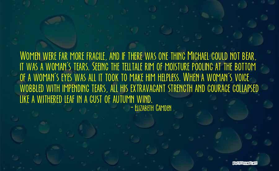 Tears Of A Woman Quotes By Elizabeth Camden