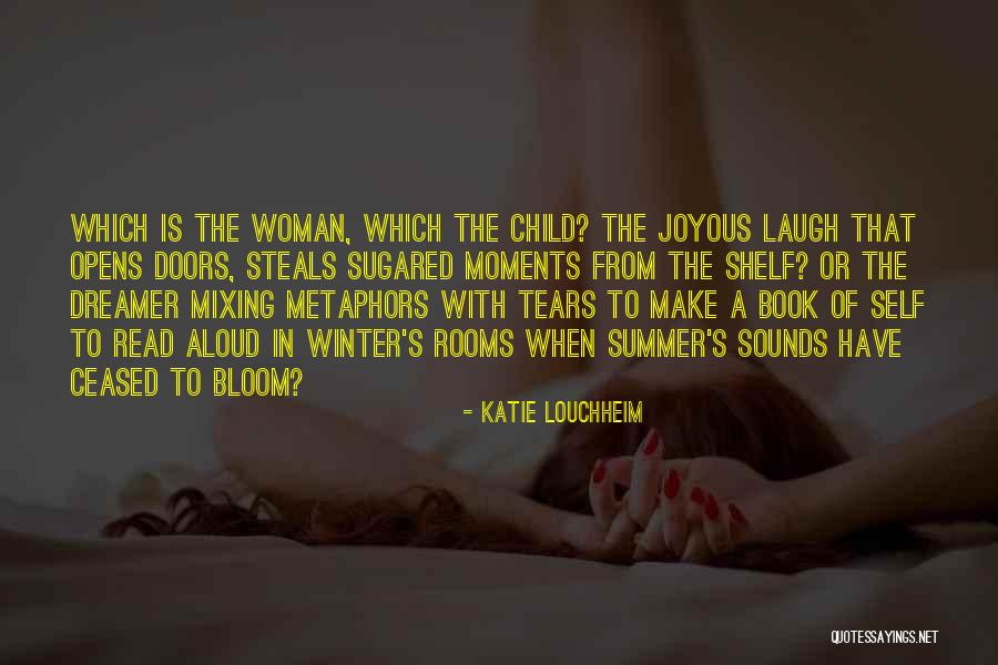 Tears Of A Woman Quotes By Katie Louchheim