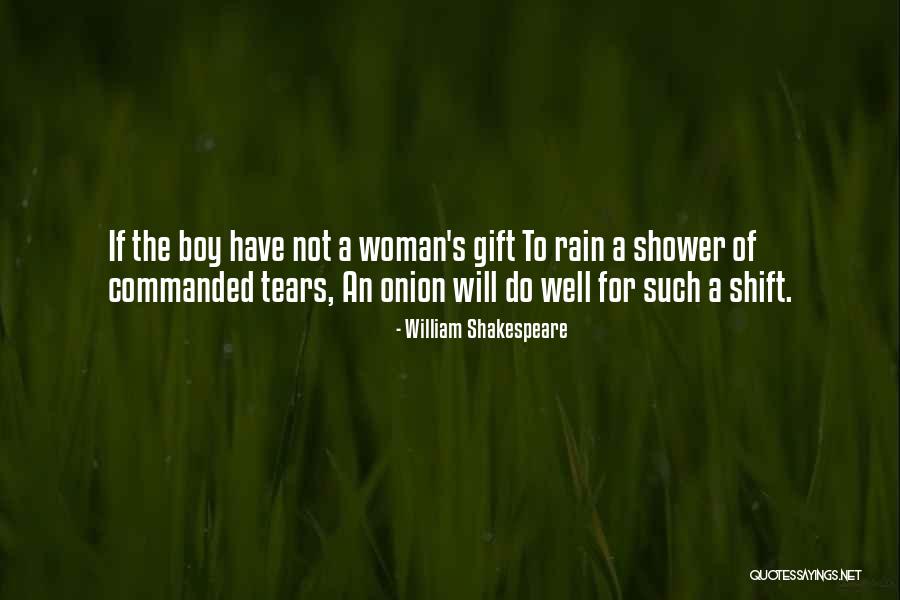 Tears Of A Woman Quotes By William Shakespeare